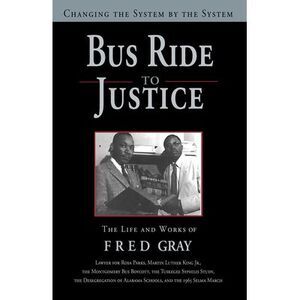 Bus Ride to Justice (Revised Edition): Changing the System by the System, the Li